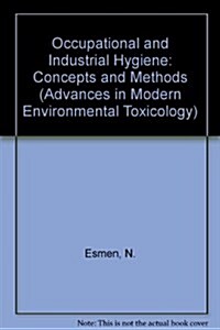 Occupational and Industrial Hygiene Concepts and Methods (Hardcover)