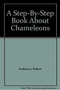 A Step-By-Step Book About Chameleons (Paperback)