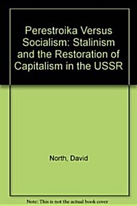 Perestroika Versus Socialism (Paperback)