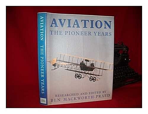 Aviation the Pioneer Years (Hardcover)