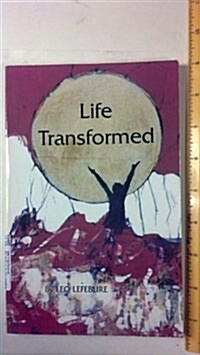 Life Transformed (Paperback)