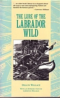 The Lure of the Labrador Wild (Paperback, Reprint)