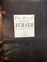 The Art of J.M.W. Turner (Hardcover)