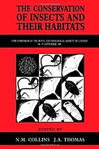 The Conservation of Insects and Their Habitats (Hardcover)