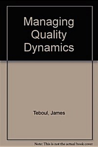 Managing Quality Dynamics (Paperback)