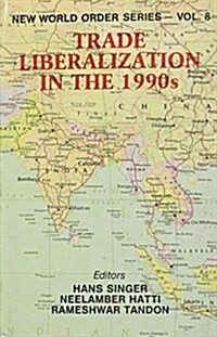 Trade Liberalization in the 1990s (Hardcover)