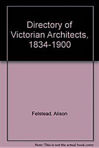 Directory of British Architects 1834-1900 (Hardcover)
