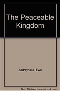 The Peaceable Kingdom (Hardcover)