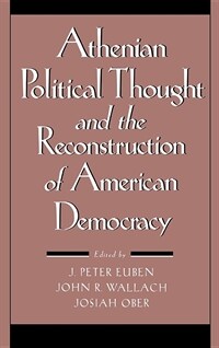 Athenian political thought and the reconstruction of American democracy