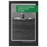 Post-harvest physiology and preservation of forages : proceedings of a symposium sponsored by C-6 of the Crop Science Society of America