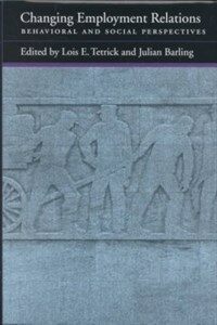 Changing employment relations : behavioral and social perspectives