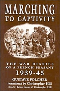 Marching to Captivity (Hardcover)
