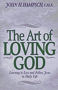 The Art of Loving God (Paperback)