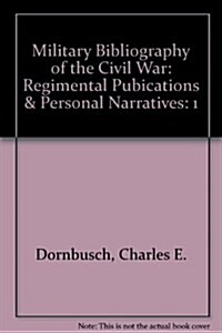 Military Bibliography of the Civil War (Hardcover)