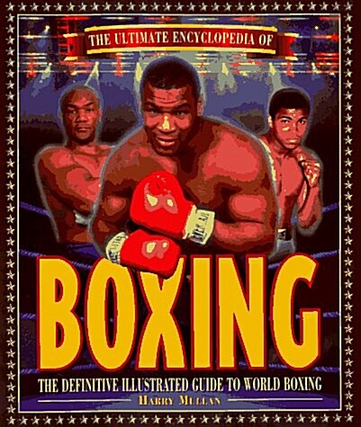 The Ultimate Encyclopedia of Boxing (Hardcover)