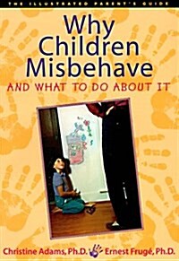 Why Children Misbehave and What to Do About It (Paperback)