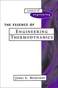 The Essence of Engineering Thermo-Dynamics (Paperback)