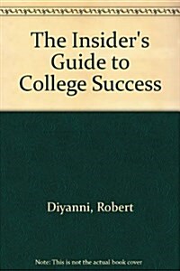 The Insiders Guide to College Success (Paperback)