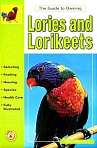 Guide to Owning Lories & Lorikeets (Paperback)