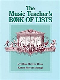 The Music Teachers Book of Lists (Paperback, 1st)