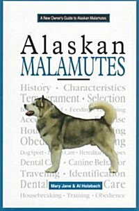 A New Owners Guide to Alaskan Malamutes (Hardcover)