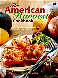 The American Harvest Cookbook (Hardcover)
