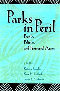 Parks in Peril: People, Politics, and Protected Areas (Paperback)