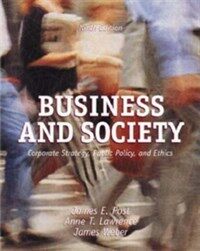 Business and society : corporate strategy, public policy, ethics 9th ed
