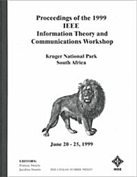 Proceedings of the 1999 IEEE Information Theory and Communications Workshop (Paperback)