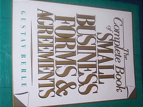 The Complete Book of Small Business Forms & Agreements (Paperback)