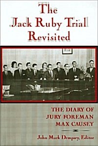 The Jack Ruby Trial Revisited (Hardcover)