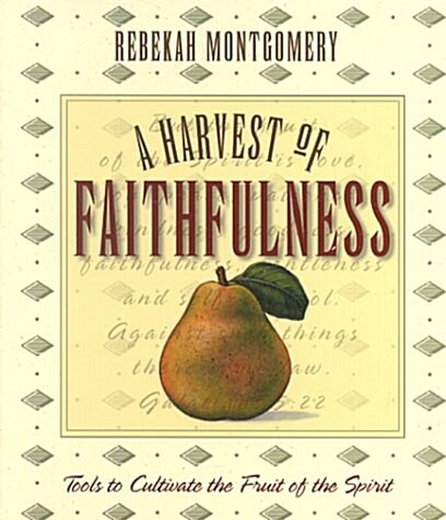 A Harvest of Faithfulness (Paperback)