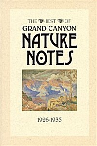 Best of Grand Canyon Nature Notes 1926-1935 (Paperback)