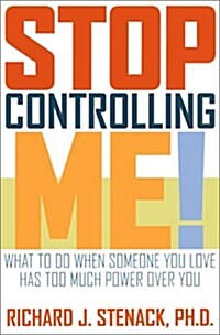 Stop Controlling Me! (Paperback)