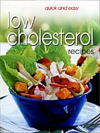 Quick and Easy Low Cholesterol Recipes (Paperback, 1st)