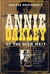 Annie Oakley of the Wild West (Hardcover)