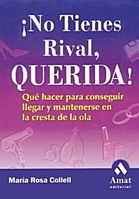 No Tienes Rival, Querida / You Can Do Anything, Girlfriend! (Paperback)