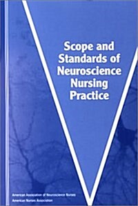 Scope and Standards of Neuroscience Nursing Practice (Paperback)