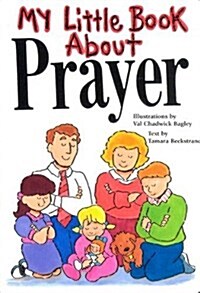 My Little Book About Prayer (Board Book)