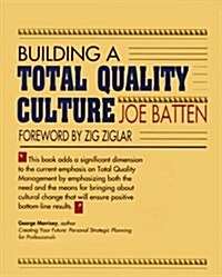 Building a Total Quality Culture (Paperback)