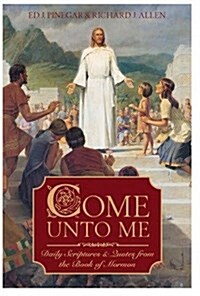 Come Unto Me (Paperback)