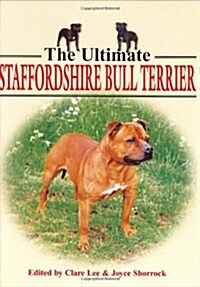 The Ultimate Staffordshire Bull Terrier (Hardcover)