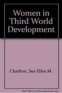 Women In Third World Development (Hardcover)