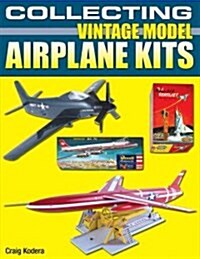 Collecting Vintage Model Airplane Kits (Paperback)