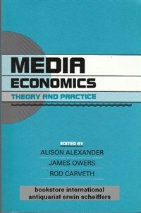 Media economics : theory and practice