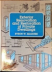 Exterior Renovation and Restoration of Private Dwellings (Hardcover)