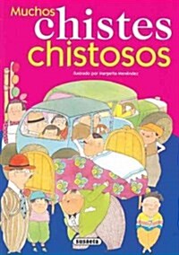 Muchos Chistes Chistosos/Too Many Funny Jokes (Hardcover)