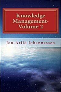 Knowledge Management-Volume 2: Knowledge and Organizational Learning (Paperback)