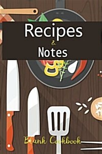 Recipes & Notes Blank Cookbook (Paperback, NTB)