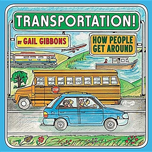 Transportation!: How People Get Around (Hardcover)